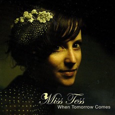 When Tomorrow Comes mp3 Album by Miss Tess
