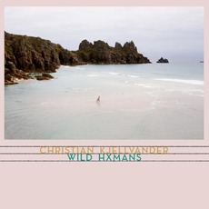 Wild Hxmans mp3 Album by Christian Kjellvander