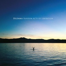 Random Acts of Liberation mp3 Album by Dilemma
