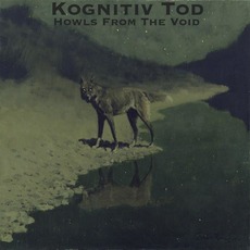 Howls From The Void mp3 Album by Kognitiv Tod