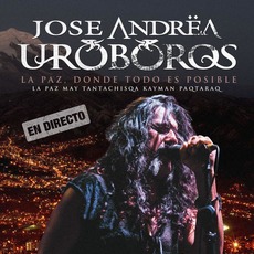 La Paz, Donde Todo Es Posible (En Directo) mp3 Album by José Andrëa Y Uróboros