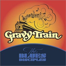 Gravy Train mp3 Album by The Blues Disciples