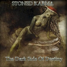 The Dark Side Of Destiny mp3 Album by Stoned Karma