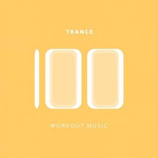100 Trance Workout Music mp3 Compilation by Various Artists