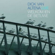 Welkom ien de Betuwe (Live) mp3 Live by Dick van Altena