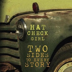 Two Sides to Every Story mp3 Album by Hat Check Girl
