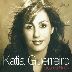 Tudo Ou Nada mp3 Album by Katia Guerreiro