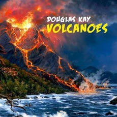Volcanoes mp3 Album by Douglas Kay