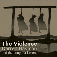 The Violence mp3 Album by Darren Hayman & The Long Parliament