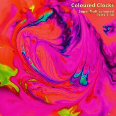 Super Multicoloured Parts 1-30 mp3 Artist Compilation by Coloured Clocks