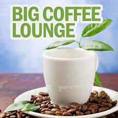 Big Coffee Lounge mp3 Compilation by Various Artists