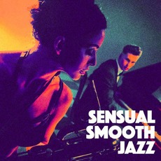 Sensual Smooth Jazz mp3 Compilation by Various Artists
