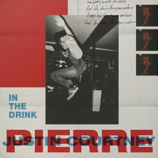In the Drink mp3 Album by Justin Courtney Pierre