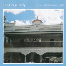 The Oddfellows' Hall mp3 Album by The Ocean Party