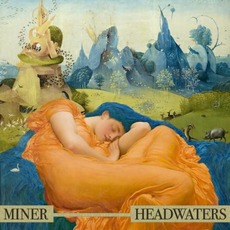 Headwaters mp3 Album by Miner