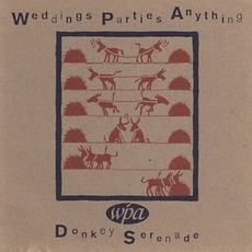 Donkey Serenade mp3 Album by Weddings Parties Anything