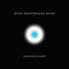 Growing Light mp3 Album by Ryan Montbleau Band