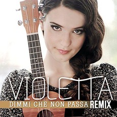 Dimmi che non passa (Remix) mp3 Remix by Violetta Zironi