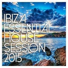 Ibiza Essential House Session 2015 mp3 Compilation by Various Artists