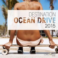 Destination Ocean Drive 2015 mp3 Compilation by Various Artists