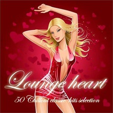 Lounge Heart: 50 Chillout Classic Hits Selection mp3 Compilation by Various Artists