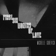 First Six Months of Love mp3 Single by Michelle Gurevich