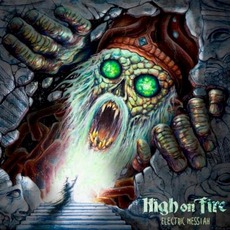 Electric Messiah mp3 Album by High On Fire