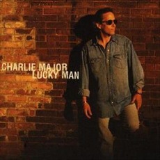 Lucky Man mp3 Album by Charlie Major