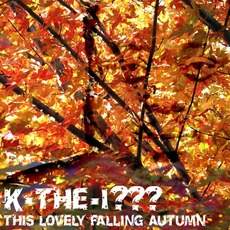 This Lovely Falling Autumn mp3 Album by K-The-I???