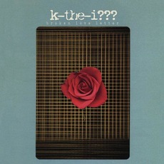 Broken Love Letter mp3 Album by K-The-I???