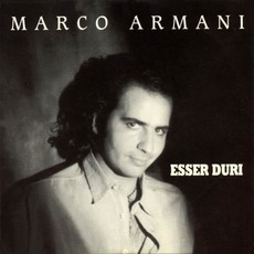 Esser duri mp3 Album by Marco Armani