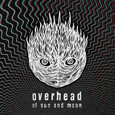 Of Sun and Moon mp3 Album by Overhead