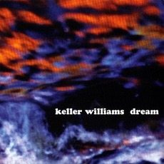 Dream mp3 Album by Keller Williams