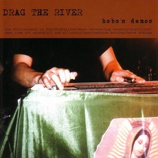 Hobo's Demos mp3 Album by Drag the River