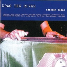 Chicken Demos mp3 Album by Drag the River