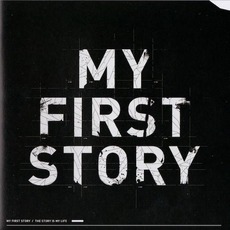 THE STORY IS MY LIFE mp3 Album by MY FIRST STORY