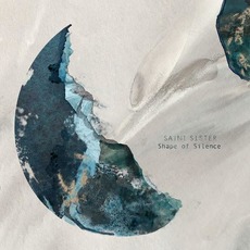 Shape of Silence mp3 Album by Saint Sister