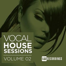 Vocal House Sessions, Volume 02 mp3 Compilation by Various Artists