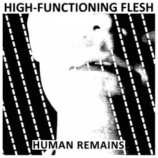 Human Remains mp3 Single by High-Functioning Flesh
