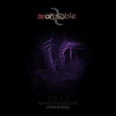 Dancefloor Satellite (Over Russia) mp3 Single by Aeon Sable