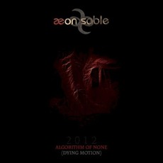 Algorithm Of None (Dying Motion) mp3 Single by Aeon Sable