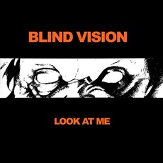 Look At Me mp3 Artist Compilation by Blind Vision
