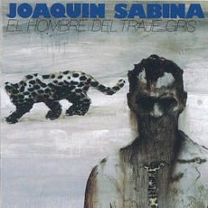 El Hombre Del Traje Gris mp3 Album by Joaquín Sabina