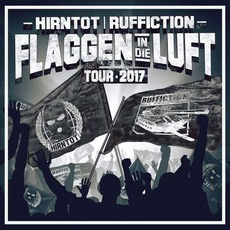 Flaggen In Die Luft Tour mp3 Album by Hirntot Posse & Ruffiction