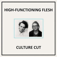 Culture Cut mp3 Album by High-Functioning Flesh
