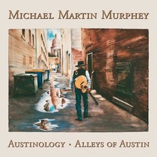 Austinology - Alleys of Austin mp3 Artist Compilation by Michael Martin Murphey