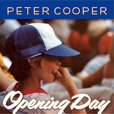 Opening Day mp3 Album by Peter Cooper