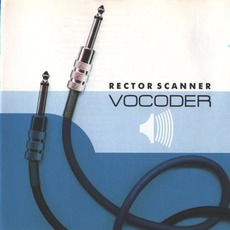 Vocoder mp3 Album by Rector Scanner