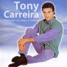 Português De Alma E Coração mp3 Album by Tony Carreira