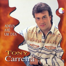 Adeus Ate Um Dia mp3 Album by Tony Carreira